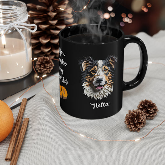 You Make My World 3D - Australian Shepherd Custom Name Ceramic 11oz Mug
